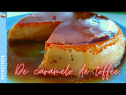 FLAN de CARAMELO de TOFFEE/ Flan casero DELICIOSO