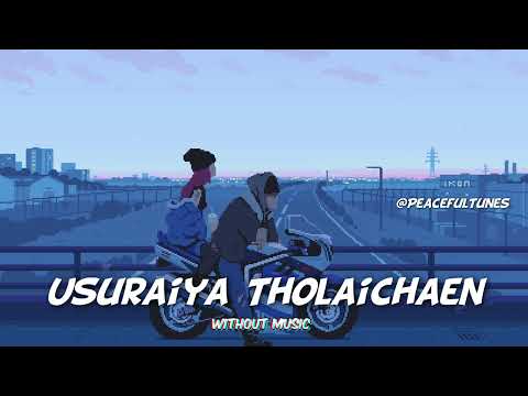 Usuraiya Tholaichaen [without music] | Stephen Zechariah & Pragathi |Suria & Rupini