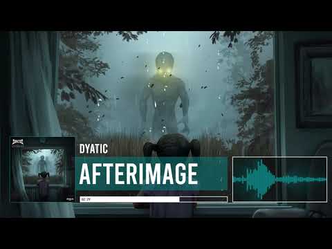 Dyatic - Afterimage