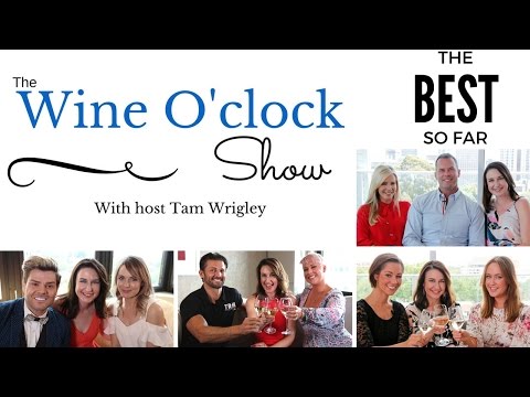 THE WINE O'CLOCK SHOW - "THE BEST SO FAR"