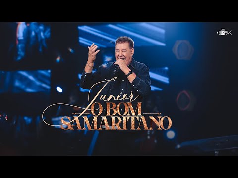 Junior - O Bom Samaritano | Clipe Oficial