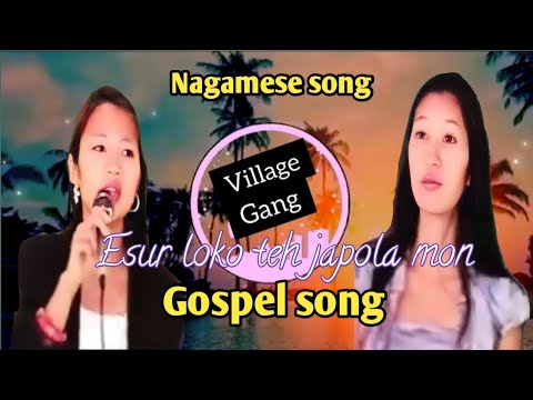 village gang || Gospel song in Nagamese#gospelsongs #nagamese #northeastindia#naga#nagaland