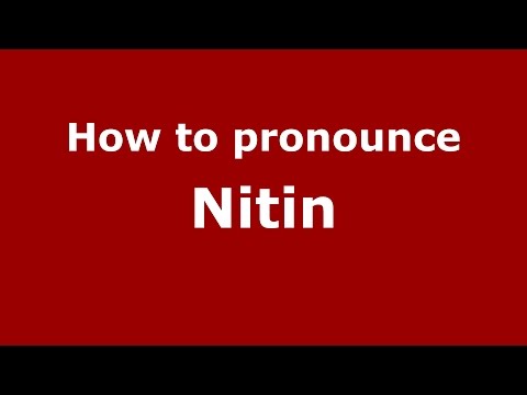 How to pronounce Nitin