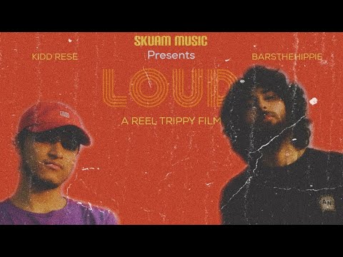 Kidd Rese - Loud (feat. BarsTheHippie) (Official Music Video)