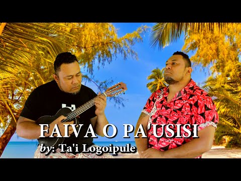 Ta'i Logoipule - FAIVA O PA'USISI (Official Music Video)