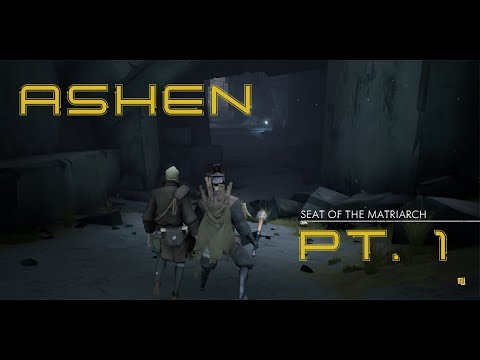 Scroo Plays - Ashen - Seat of the Matriarch - Part 1