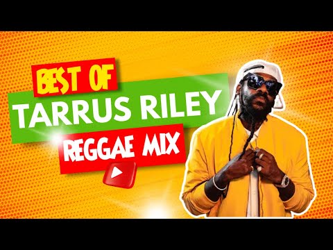 Tarrus Riley Mix 2023 #reggae2023 #rubadub