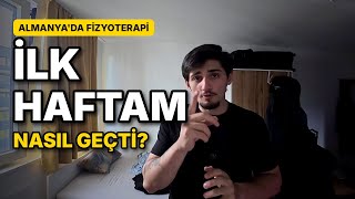 ALMANYA’DA FİZYOTERAPİ AUSBİLDUNG’UMUN İLK HAFTASI | NASIL GEÇTİ?