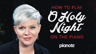 How to Play &quot;O Holy Night&quot; on Piano