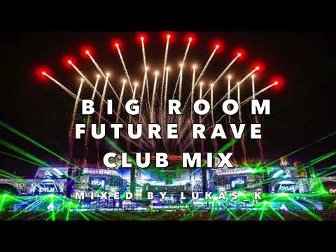 Future Rave & Big Room Club Mix | David Guetta , Tiesto, Hardwell |  Best of EDM |  Festival Mix