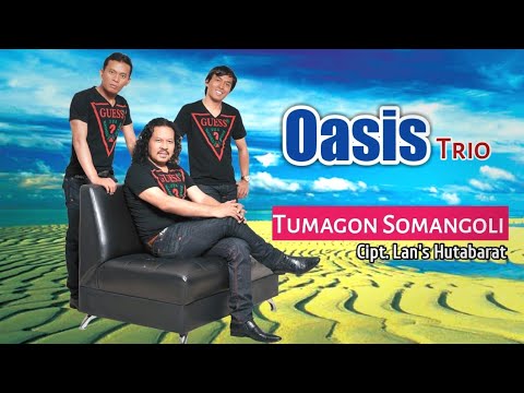 OASIS TRIO - Tumagon So Mangoli ( Tigor Panjaitan Official )