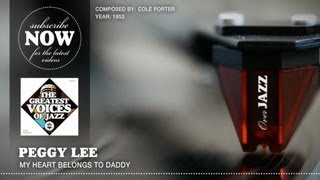 Peggy Lee - My Heart Belongs To Daddy (1953)