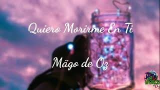 Quiero Morirme En Ti - Mägo de Oz (Lyric Video)