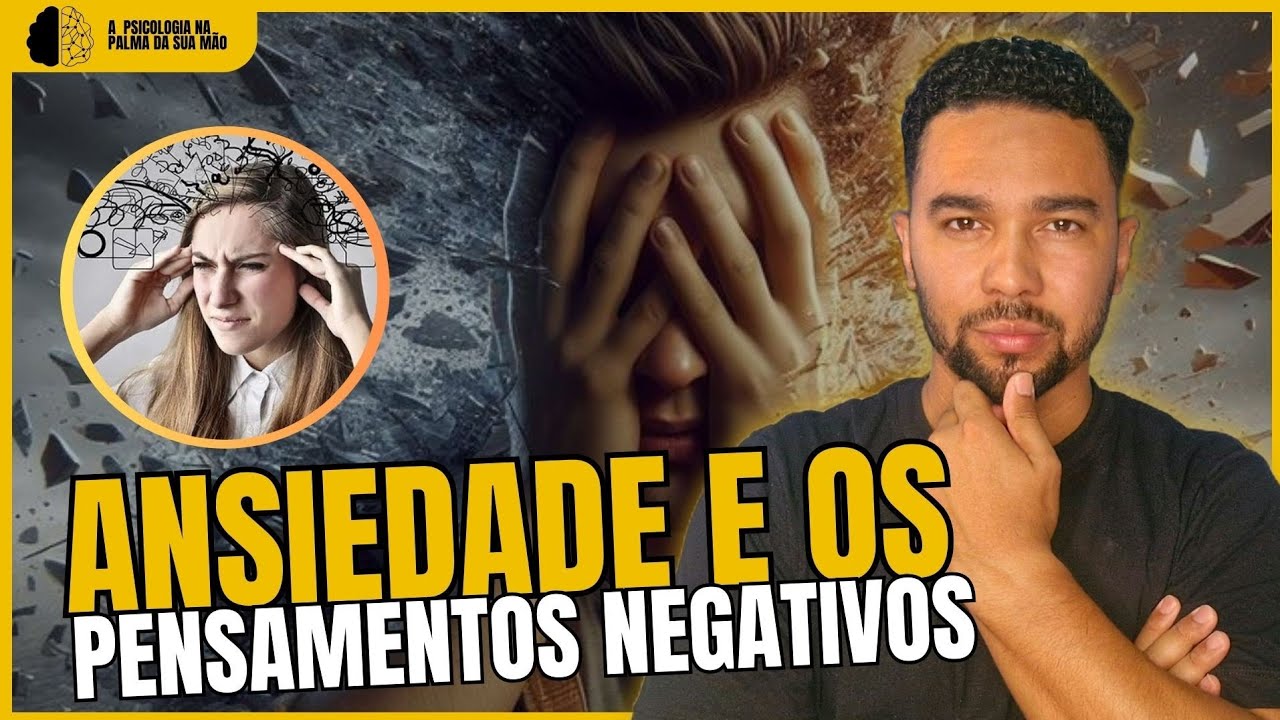 COMO REDUZIR OS PENSAMENTOS NEGATIVOS | Reflexão, Psicologia e Comportamento