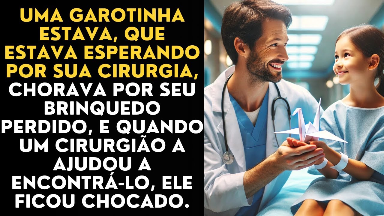 Uma Garotinha Estava, Que Estava Esperando Por Sua Cirurgia, Chorava por Seu Brinquedo Perdido...