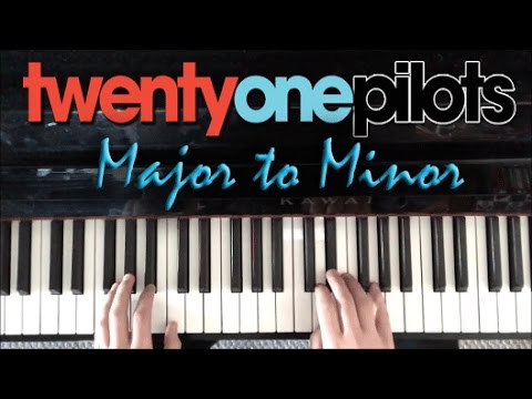 Major twenty one pilots' Songs in Minor! (Piano)