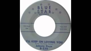 Johnny Daye "I'll Keep On Loving You"