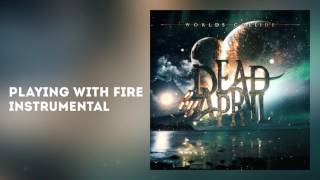 Dead By April - Playing With Fire (Official Instrumental)