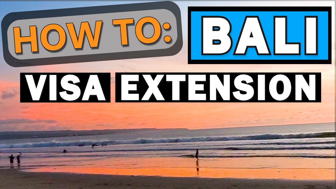 Bali Visa Extension | What You NEED TO KNOW (from our personal experience)