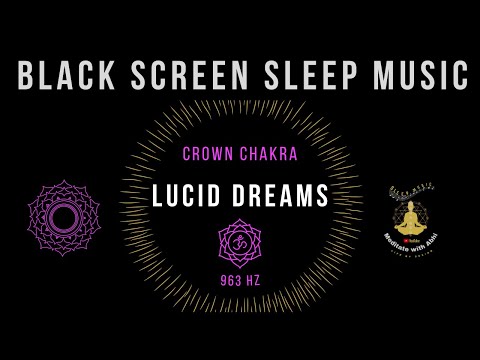 BLACK SCREEN  SLEEP MUSIC🌜Crown Chakra Healing🌛 Spiritual Awakening🌜963HZ🌛 Lucid Dreams