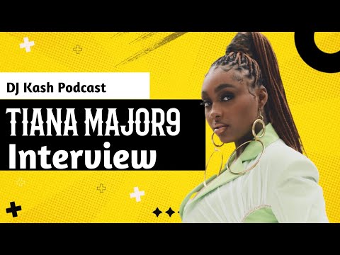 Tiana major9 on her Jamaican upbringing & the difference between UK & US artist | DJ Kash Podcast