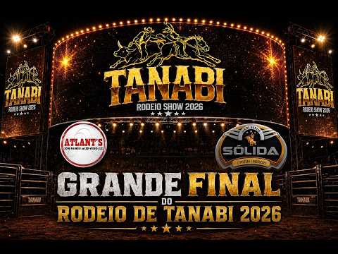 GRANDE FINAL DO RODEIO DE TANABI - SP 2026 | CIA DE RODEIO SÓLIDA ( AO VIVO )  04/07/2026