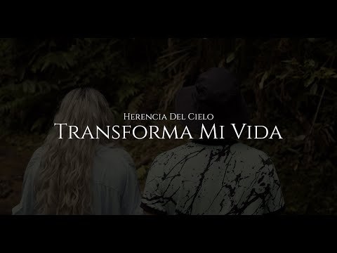 Transforma Mi Vida - Herencia Del Cielo  (Video Oficial)