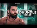 Dhundle Jehe || Pavvy Dhanjal || Full Video || Latest Punjabi Song 2018 ||