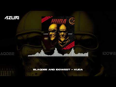 Blaqdee & Idowest - Kuda (Official Audio)