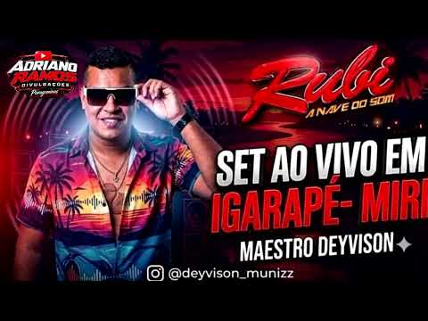SET DJ DEYVISON RUBI A NAVE DO SOM EM IGARAPÉ MIRI 19 07 2026