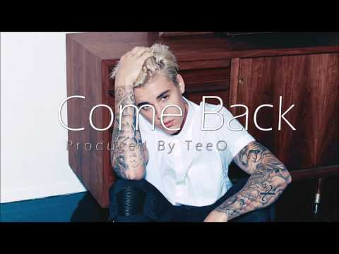 TeeO Tuesday - Free Justin Bieber/Drake Type Beat - Come Back(Prod. TeeO)