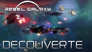 Rebel Galaxy - Découverte [HD]