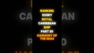 Ranking every Royal Caribbean ship part 20 #harmonyofthesess #cruise #edit