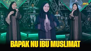 Download lagu DIKE SABRINA - BAPAK NU IBU MUSLIMAT | Feat. BINTANG FORTUNA mp3