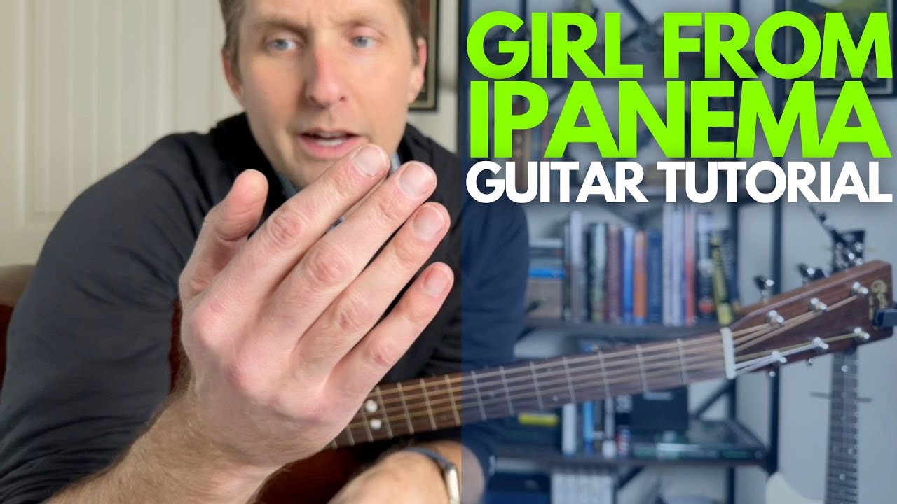 Girl From Ipanema Guitar Tutorial - Jobim, Getz, Gilberto - Guitar Lessons with Stuart!