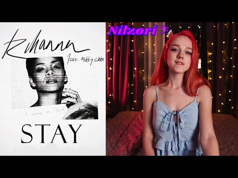Rihanna, ft. Mikky Ekko — «Stay». Nilzori 𝄢 Нильзо́ри 𝄢 #coversong #rihanna #Nilzori #кавер #cover