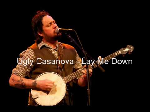 Ugly Casanova - Lay Me Down