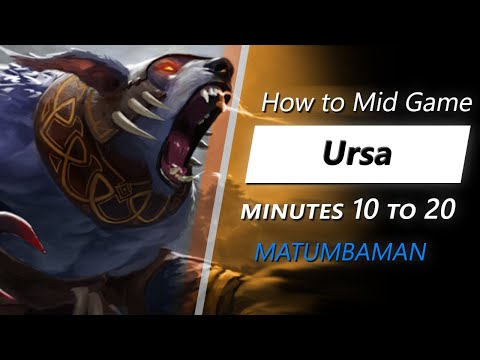 MATUMBAMAN mid game Ursa | Minute 10 to 20
