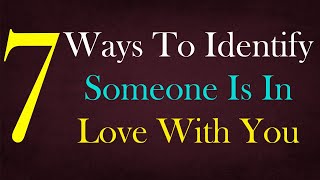 7 Ways To Identify Someone Is In Love With You || Motivational Quotes