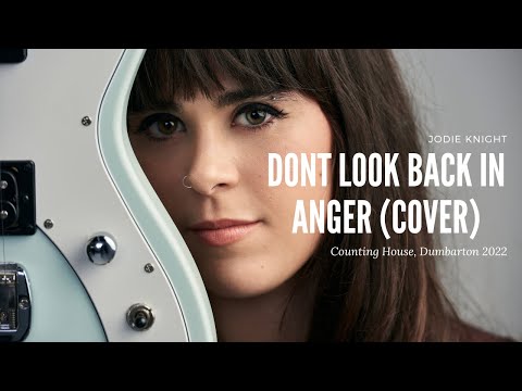Jodie Knight - Don't Look Back in Anger (Oasis Cover)