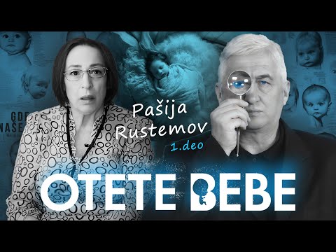 OTETE BEBE 03 - PAŠIJA RUSTEMOV: Šokantna ispovest majke kojoj je "preminulo" dvoje dece‼ 1.deo