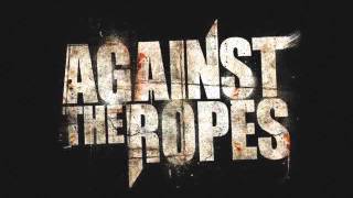 Against The Ropes - My Darkness