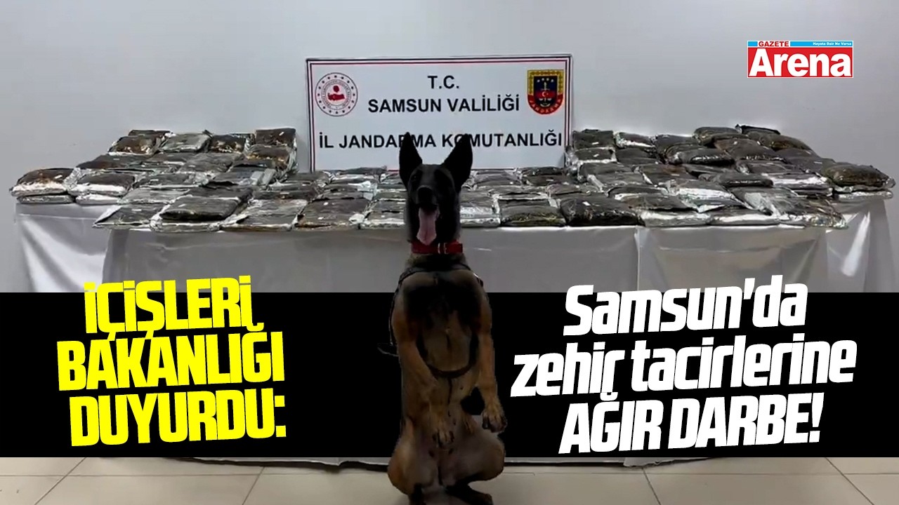 İçişleri Bakanlığı duyurdu: Samsun'da zehir tacirlerine ağır darbe!