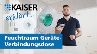 KAISER explique - Boîte d'encastrement pour locaux humides