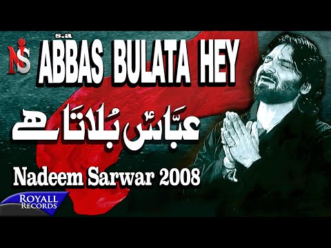 Nadeem Sarwar - Abbas Bulata Hai (2008)