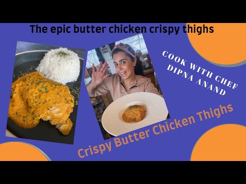 Butter Chicken Crispy Thighs