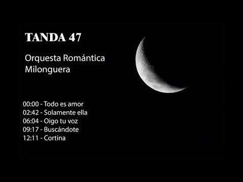 Tanda 47 - Orquesta Romántica Milonguera