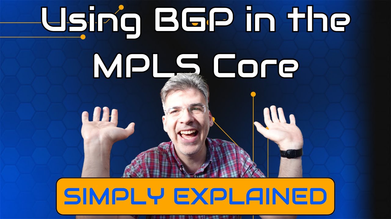 MPLS - Using BGP in the MPLS Core