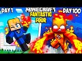 I Survived 100 Days As The FANTASTIC 4 In Minecraft