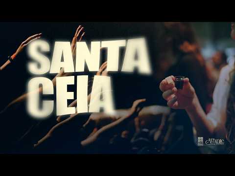 "Santa Ceia" - Culto da Família  - 07 de junho